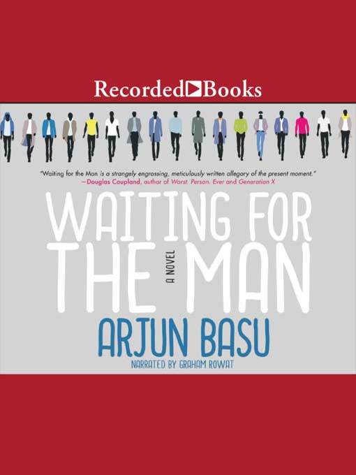 Title details for Waiting for the Man by Arjun Basu - Wait list